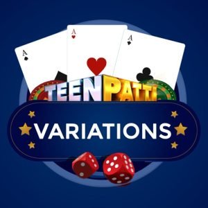 Teen Patti Variations